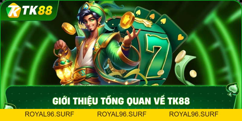 TK88 ® TRANG CHỦ CHÍNH THỨC TK88.COM | Đăng Ký +88k - ROYAL96