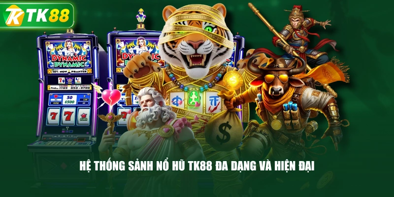 Top Game Nổ Hũ TK88 Đáng Chơi Với Nhiều Tính Năng Hấp Dẫn - ROYAL96