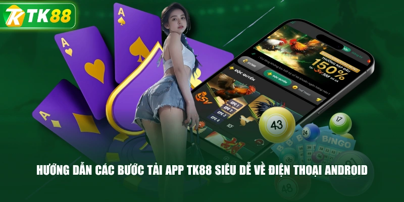 Hướng Dẫn Tải App TK88 Và Cài Đặt Mượt Mà Trên Điện Thoại - ROYAL96