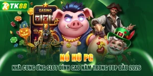 Top Game Nổ Hũ TK88 Đáng Chơi Với Nhiều Tính Năng Hấp Dẫn - ROYAL96