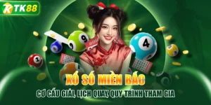 Xổ Số TK88 Cập Nhật 10+ Hình Thức Tham Gia, Mức Thưởng Cao - ROYAL96